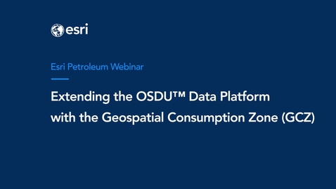 Thumbnail for Extending the OSDU Data Platform with the Geospatial Consumption Zone (GCZ)