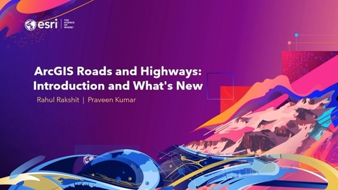 Thumbnail for ArcGIS Roads and Highways: Introduction and What's New
